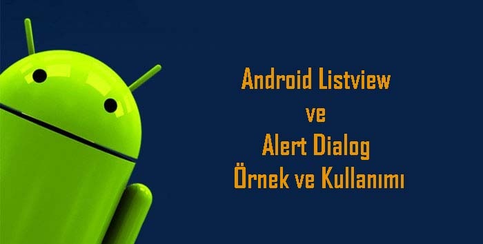 Android Listview ve Alert Dialog Örnek ve Kullanımı - Kişisel Yazılar ...